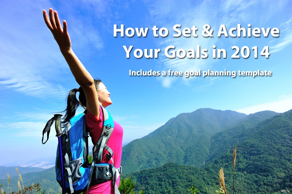how to set and achieve your goals in 2014